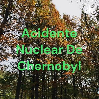 Fernanda Rodrigues_acidente nuclear de Chernobyl