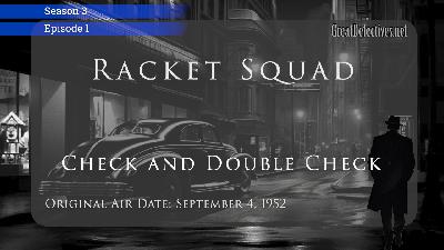 Racket Squad: Check and Double Check (Video Theater 282)