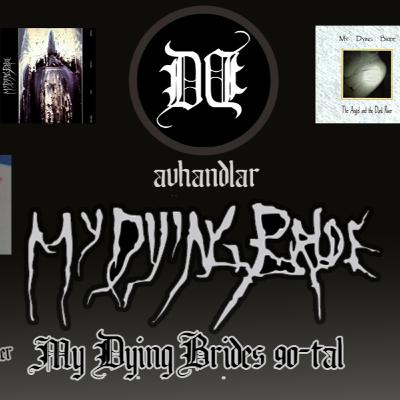 #8 My Dying Brides 90-tal (feat Heidenhammer)