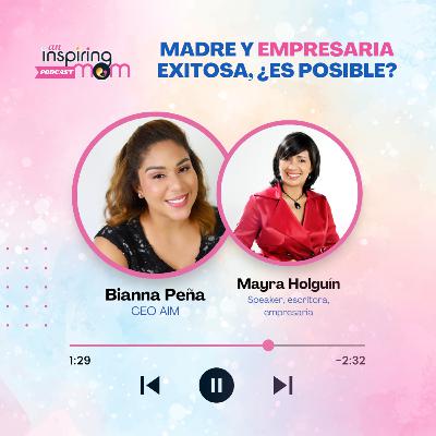 ✨TOP TIPS para MADRES que quieren crecer sus negocios ft. Mayra Holguín | An Inspiring Mom Podcast S2-E4