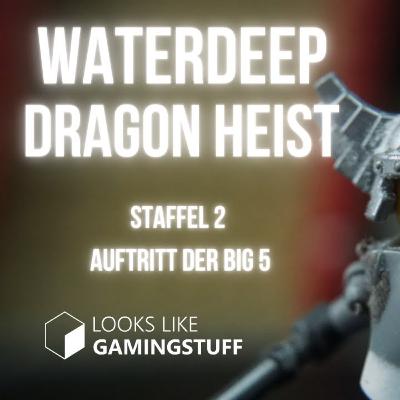 Die Big 5 - Pen and Paper- Waterdeep Dragon Heist-DnD Deutsch - Staffel 2 Folge 16 Die Big 5 - Pen and Paper- Waterdeep Dragon Heist-DnD Deutsch - Staffel 2 Folge 16
