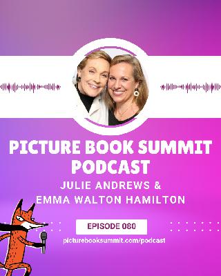 080 - Interview with Julie Andrews and Emma Walton Hamilton 080 - Interview with Julie Andrews and Emma Walton Hamilton