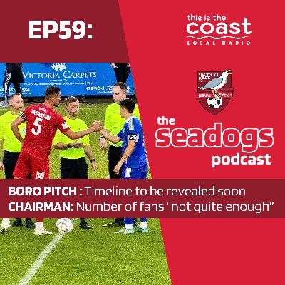 The Seadogs Podcast - Episode 59 - Boro Pitch Repair Timeline "Coming Soon"