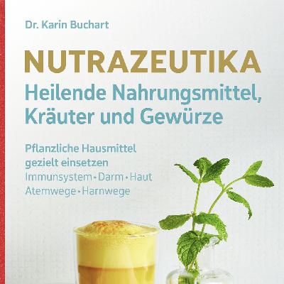 Nutrazeutika: Lebensmittel als Hausapotheke