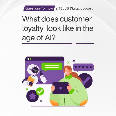 What does customer loyalty look like in the age of AI? (feat. Shep Hyken and Colin Shaw)