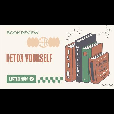 Flush Out the Bad Vibes: Total Body Detox for Holistic Health!
