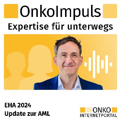 Teaser: EHA 2024 Update zur AML
