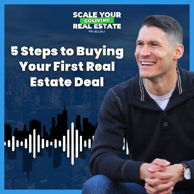 5 Steps to Buying Your First Real Estate Deal