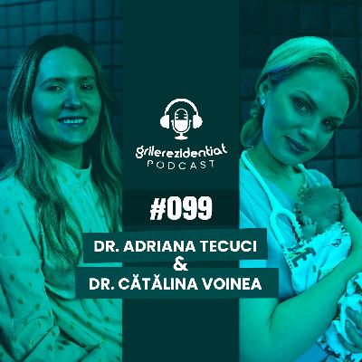 #99 Rezi pe Neonatologie, cu dr. Adriana Tecuci | Podcast Grile-Rezidentiat.ro