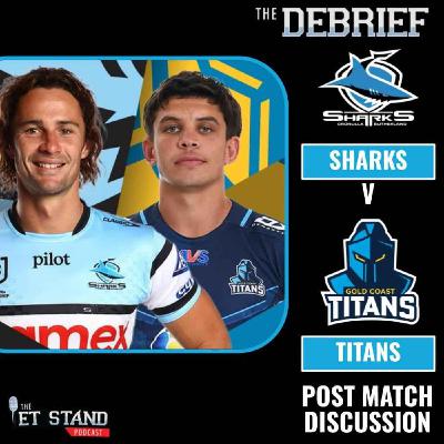 DEBRIEF | Titans vs Sharks