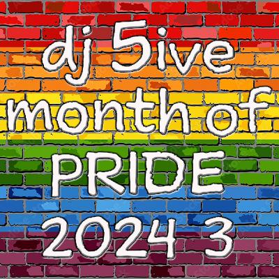 Episode 77: dj 5ive month of PRIDE 2024 3