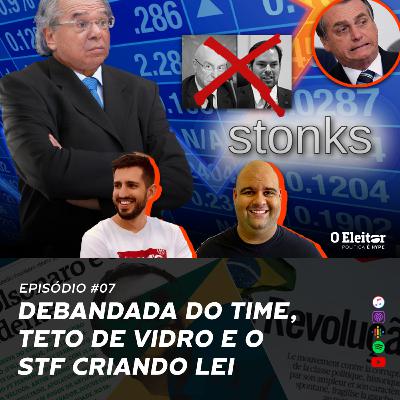 Debandada do time, teto de vidro e o STF criando lei - O Eleitor #07