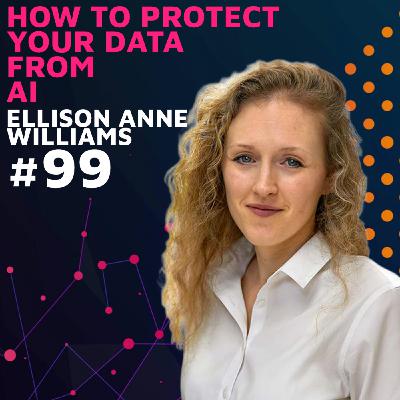 How To Protect Your Data From AI w/ Ellison Anne Williams How To Protect Your Data From AI w/ Ellison Anne Williams