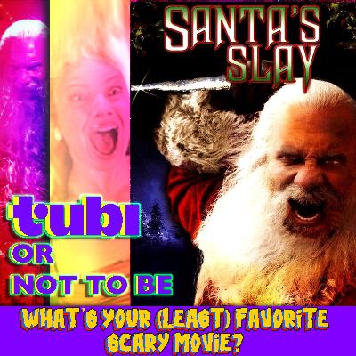 #314: Santa's Slay (2005) – Tubi or Not to Be