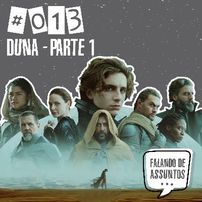 FdA 013 - Falando de Duna Parte 1