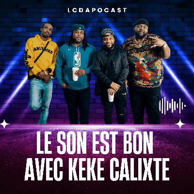Le Son Est Bon Avec Keke Calixte