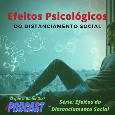 EFEITOS PSICOLÓGICOS DO DISTANCIAMENTO SOCIAL