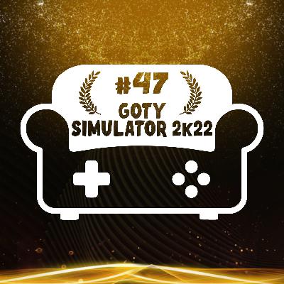 Episode 47 - GOTY Simulator 2K22