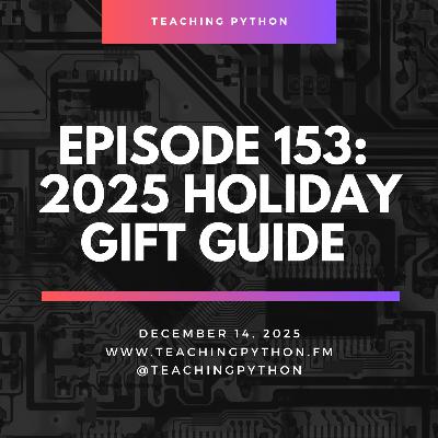 Episode 153: 2025 Holiday Gift Guide