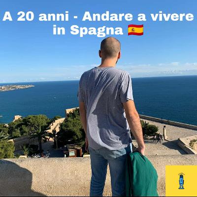 A 20 anni - Andare a vivere in Spagna