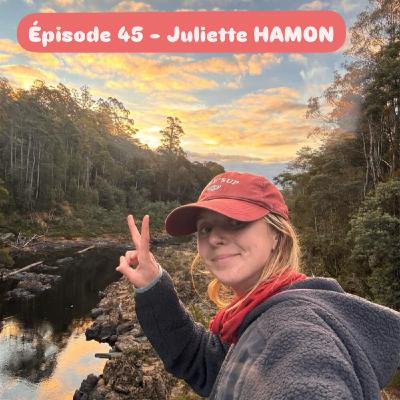 #45 - JULIETTE HAMON : OSER PARTIR SEULE - 2 ans en tour du monde en stop