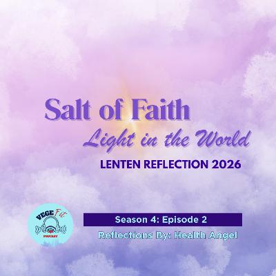 Salt of Faith, Light in the world (Lenten Reflection 2026)