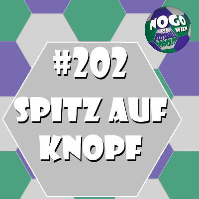 #202 - Spitz auf Knopf
