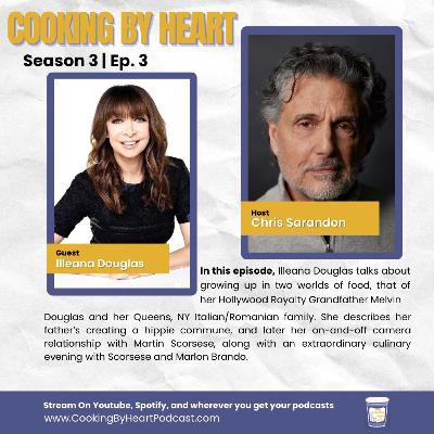 Cooking By Heart with Chris Sarandon with Special Guest Illeana Douglas