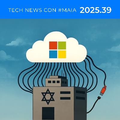 Microsoft corta servicios de nube a Israel | Tech news semana 39 de 2025, con #mAIa Microsoft corta servicios de nube a Israel | Tech news semana 39 de 2025, con #mAIa