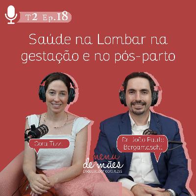 T2. Ep. 18 Saúde na Lombar na gestação e no pós-parto