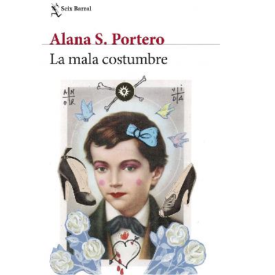 Alana S. Portero: La mala costumbre Alana S. Portero: La mala costumbre