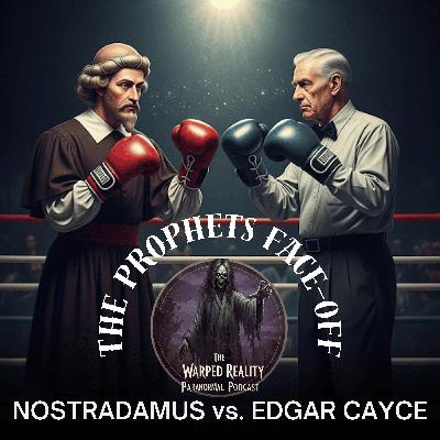 Prophets of Doom: Nostradamus vs. Edgar Cayce – Who Saw It Coming?