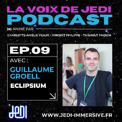 La Voix de JeDI - Ep.9 - Guillaume Groell, Eclipsium