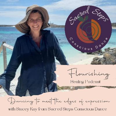 Ep 32 “Dancing to meet the edges of expression” with Stacey Kay