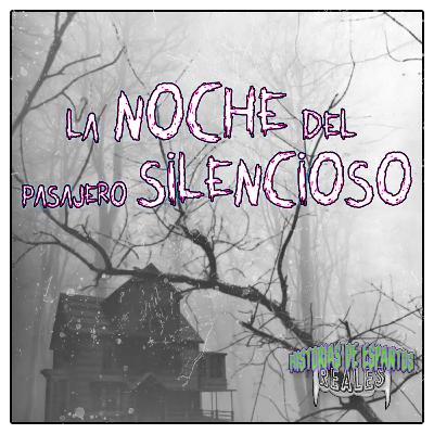 La Noche del Pasajero Silencioso - Historias de Espantos Reales La Noche del Pasajero Silencioso - Historias de Espantos Reales