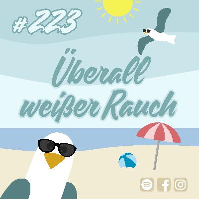 #223 Überall weißer Rauch