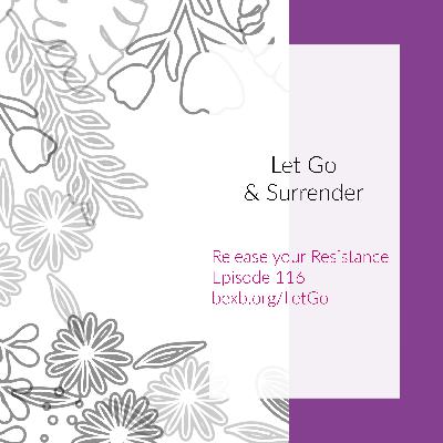 Let Go & Surrender