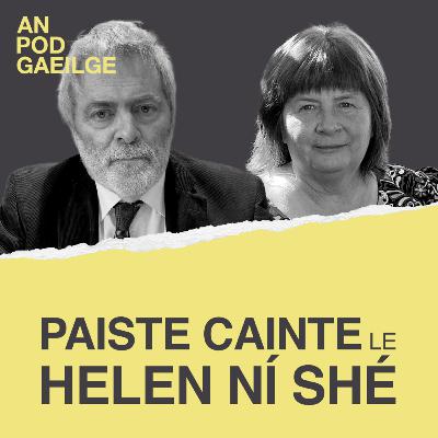 Paiste Cainte ag Helen Ní Shé le Pádraig Ó Macháin - turas trí gheataí na lámhscríbhinní le Tomás Ó hIcí...