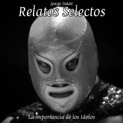 #13 El Santo y la importancia de los ídolos. #13 El Santo y la importancia de los ídolos.