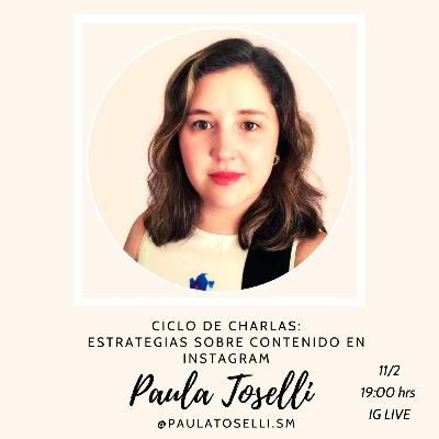 Estrategias sobre contenido en Instagram con Paula Toselli