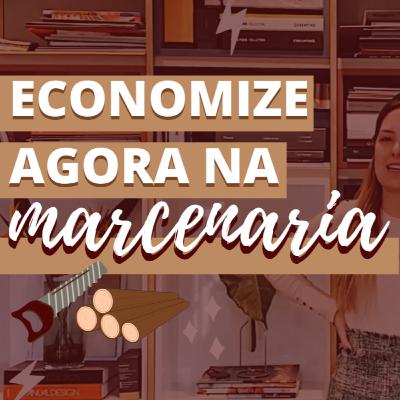 Como Cortar pela Metade o Valor da sua Marcenaria