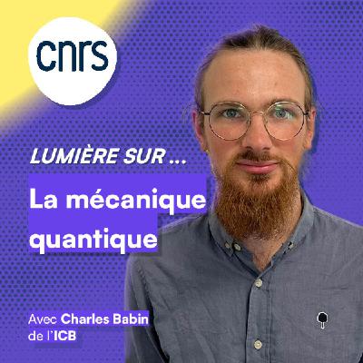Lumière sur... La mécanique quantique Lumière sur... La mécanique quantique
