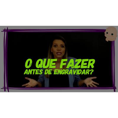 Cuidados antes de engravidar (Audio 2 - Diário de Gravidez)