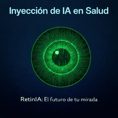 RetinIA: El futuro de tu mirada