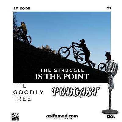 The Struggle Is the Point