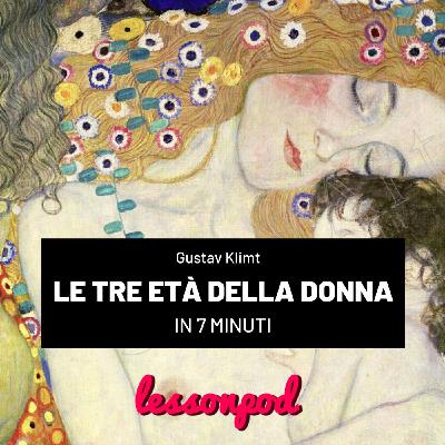 Le tre età della donna di G. Klimt in 8 minuti Le tre età della donna di G. Klimt in 8 minuti