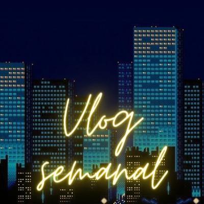 P.S.D VLOG SEMANAL / atualização / tbt / #9