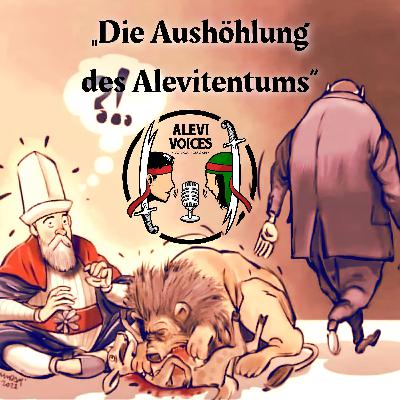 #7 '' Die Aushöhlung des Alevitentums '' #7 '' Die Aushöhlung des Alevitentums ''