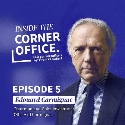 Inside the Corner Office | #5 Edouard Carmignac - Founder of Carmignac