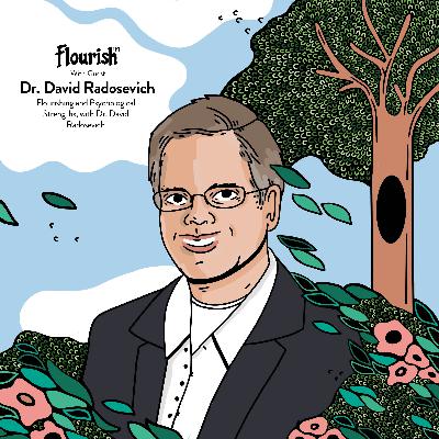 Episode #74: Flourishing and Psychological Strengths, with Dr. David Radosevich